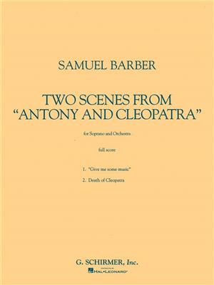 Samuel Barber: Two Scenes from Antony and Cleopatra: Gesang mit sonstiger Begleitung