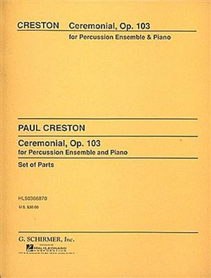 Paul Creston: Ceremonial, Op. 103: Percussion Ensemble