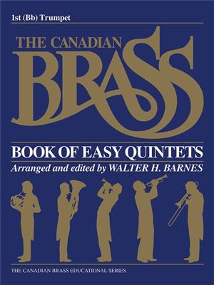 The Canadian Brass: The Canadian Brass Book of Easy Quintets: (Arr. Walter Barnes): Trompete Solo