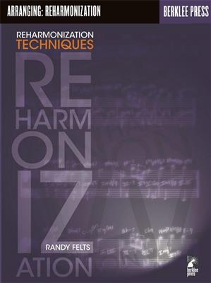 Randy Felts: Reharmonization Techniques