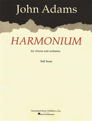 John Adams: Harmonium: Orchester mit Gesang
