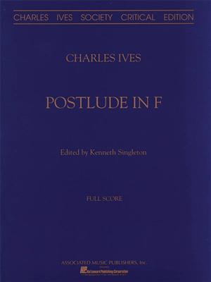 Charles E. Ives: Postlude In F Orch Score Critical Edition: Orchester