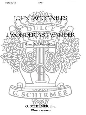 John Jacob Niles: I Wonder as I Wander: (Arr. Keith Christopher): Gemischter Chor mit Begleitung