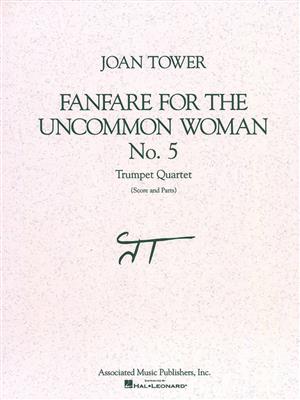 Joan Tower: Fanfare for the Uncommon Woman, No. 5: Trompete Ensemble