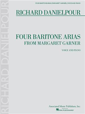 Richard Danielpour: Four Baritone Arias from Margaret Garner: Gesang mit Klavier