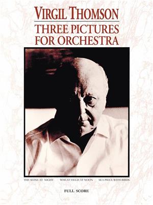 Virgil Thomson: Three Pictures for Orchestra: Orchester