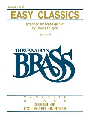 The Canadian Brass: Canadian Brass - Easy Classics: (Arr. Chuck Sayre): Trompete Solo