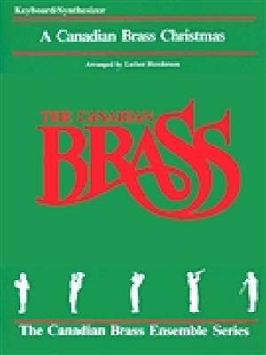 The Canadian Brass: The Canadian Brass Christmas: (Arr. Luther Henderson): Keyboard