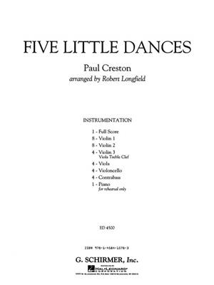 Paul Creston: Five Little Dances: (Arr. Robert Longfield): Streichorchester