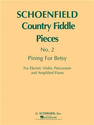 Paul Schoenfeld: Pining for Betsy (Country Fiddle Pieces, No. 2): Kammerensemble