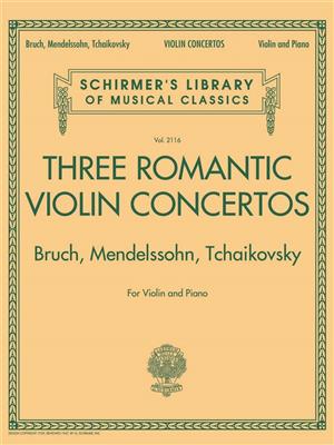 Max Bruch: 3 Romantic Violin Concertos:Bruch, Mendelssohn: Violine mit Begleitung