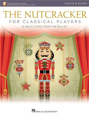 Pyotr Ilyich Tchaikovsky: The Nutcracker for Classical Players: Violine mit Begleitung
