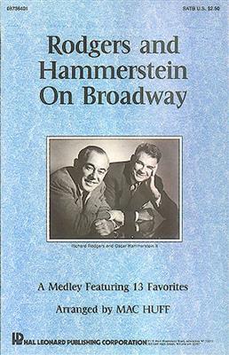 Oscar Hammerstein II: Rodgers and Hammerstein on Broadway (Medley): (Arr. Mac Huff): Gemischter Chor mit Begleitung