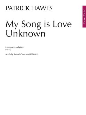 Patrick Hawes: My Song is Love Unknown: Gesang mit Klavier