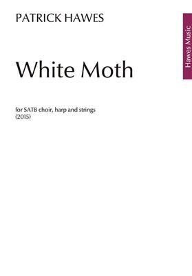 Patrick Hawes: White Moth: Gemischter Chor mit Begleitung