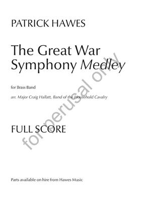 Patrick Hawes: The Great War Symphony (Medley for Brass Band): (Arr. Craig Hallatt): Brass Band