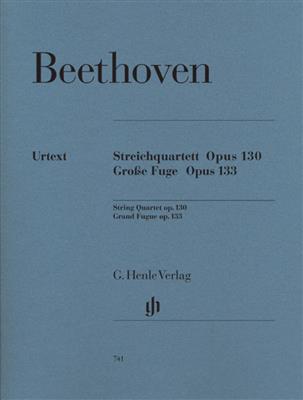 Ludwig van Beethoven: Streichquartett Op.130/Grosse Fuge Op.133: Streichquartett