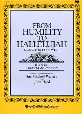 From Humility to Hallelujah-Music for Holy Week: (Arr. John Head): Orgel