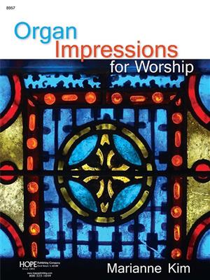 Organ Impressions for Worship, Vol. 1: (Arr. Marianne Kim): Orgel
