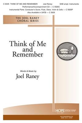 Think of Me and Remember: (Arr. Joel Raney): Gemischter Chor mit Begleitung