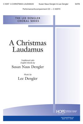 Lee Dengler: A Christmas Laudamus: Gemischter Chor mit Begleitung