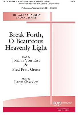 Fred Pratt Green: Break Forth, O Beauteous Heavely Light: Gemischter Chor mit Klavier/Orgel