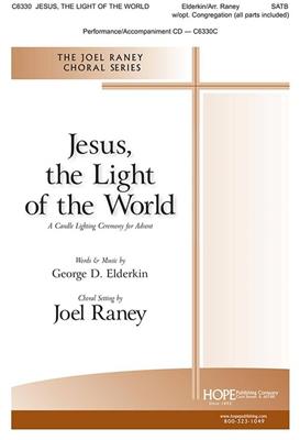 Jesus, the Light of the World: (Arr. Joel Raney): Gemischter Chor mit Klavier/Orgel