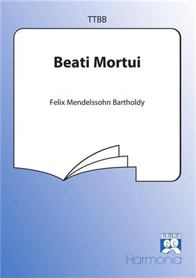 Felix Mendelssohn Bartholdy: Beati Mortui: Männerchor mit Begleitung