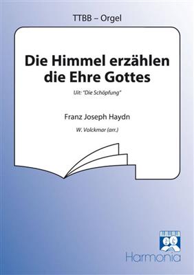 Franz Joseph Haydn: Die Himmel erzählen die Ehre Gottes: (Arr. Dr. W. Volckmar): Männerchor mit Klavier/Orgel