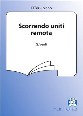 Giuseppe Verdi: Scorrendo uniti remota: Männerchor mit Begleitung