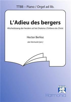 Hector Berlioz: L' Adieu des bergers ( Afscheidszang der herders): (Arr. Jan Vermulst): Männerchor mit Klavier/Orgel