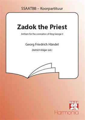 Georg Friedrich Händel: Zadok the priest: (Arr. Dietrich Krüger): Gemischter Chor mit Begleitung