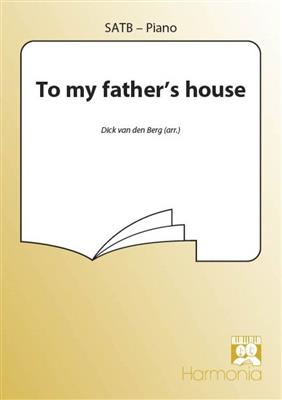 To my father's house: (Arr. Les Humphries): Gemischter Chor mit Begleitung