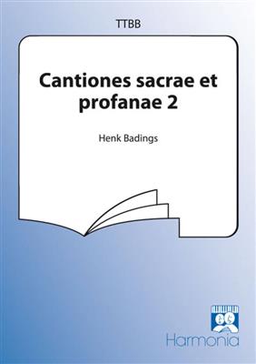 Henk Badings: Cantiones sacrae et profanae 2: Männerchor mit Begleitung