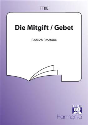 Bedrich Smetana: Die Mitgift/Gebet: Männerchor mit Begleitung