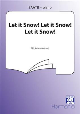 Let it Snow! Let it Snow! Let it Snow!: (Arr. Tijs Krammer): Gemischter Chor mit Begleitung