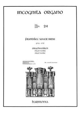 Franz Xaver Brixi: Incognita Organo 24 - Orgelwerken: Orgel