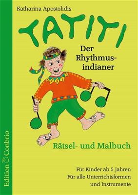 Katharina Apostolidis: Tatiti, der Rhythmusindianer