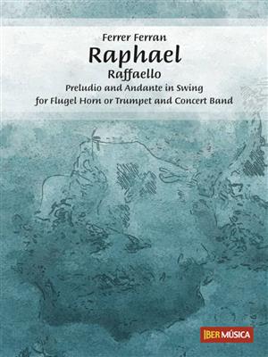 Ferrer Ferran: Raphael: Blasorchester