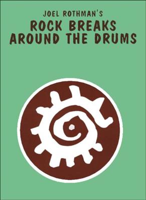 Joel Rothman: Rock Breaks Around The Drums: Schlagzeug