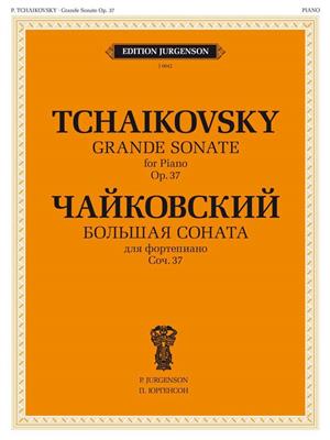 Pyotr Ilyich Tchaikovsky: Grande Sonate, Op. 37: Klavier Solo