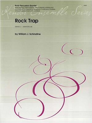 William J. Schinstine: Rock Trap: Percussion Ensemble