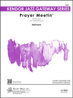 Matt Harris: Prayer Meetin': Jazz Ensemble