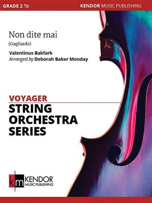 Valentinus Bakfark: Non dite mai: (Arr. Deborah Baker Monday): Streichorchester