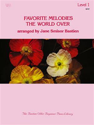 James Bastien: Favorite Melodies World Over 1: Klavier Solo