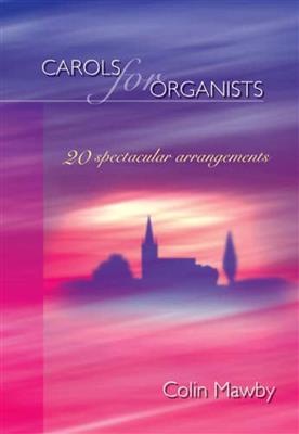Colin Mawby: Carols for Organists: Orgel