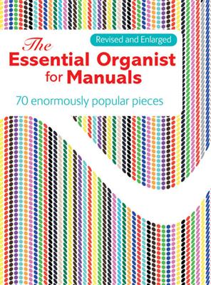 The Essential Organist for Manuals: Orgel