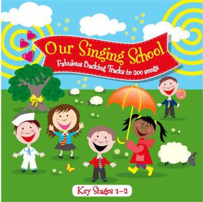 Our Singing School (Key Stage 1 & 2) - Words: Melodie, Text, Akkorde