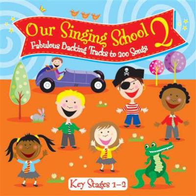 Our Singing School 2 (Key Stage 1 & 2) - Words: Melodie, Text, Akkorde