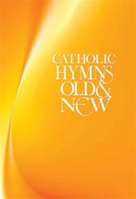 Catholic Hymns Old & New - Large Print Words: Melodie, Text, Akkorde